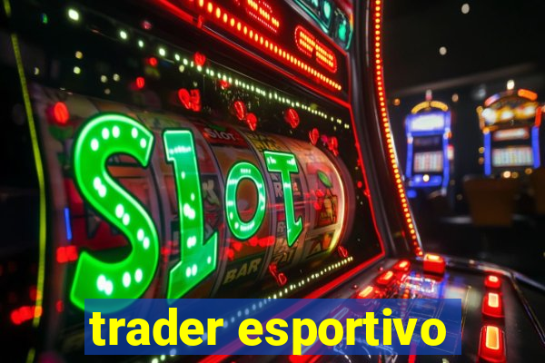 trader esportivo